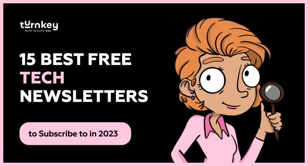 15 Best Free Tech Newsletters to Subscribe to in 2023