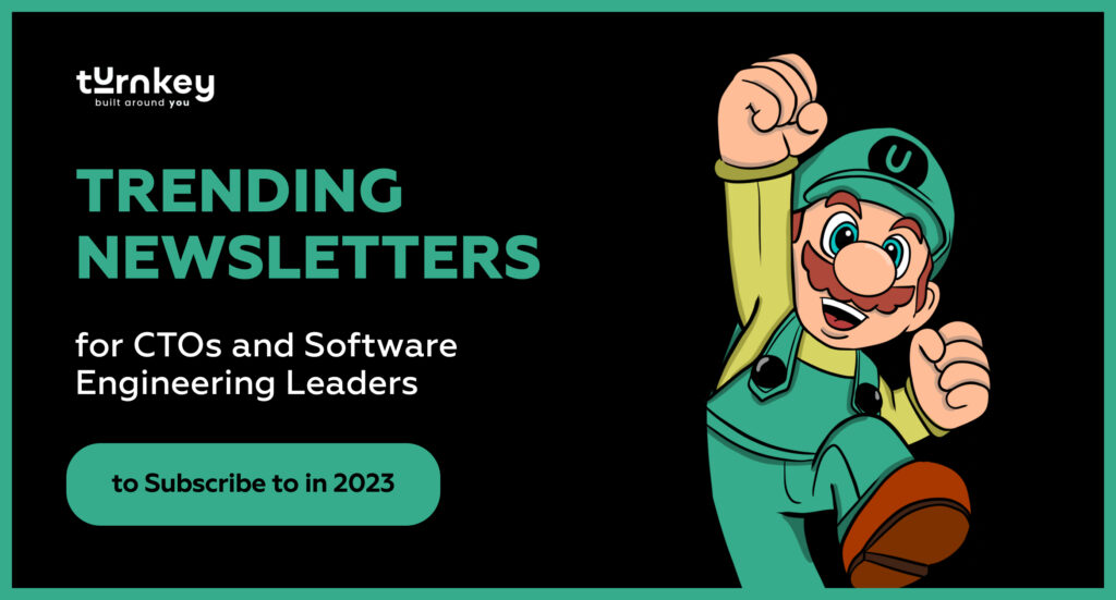 Trending Newsletters for CTOs and Software Engineering Leaders
