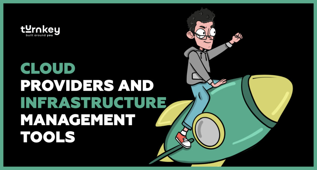 Cloud Providers and Infrastructure Management Tools