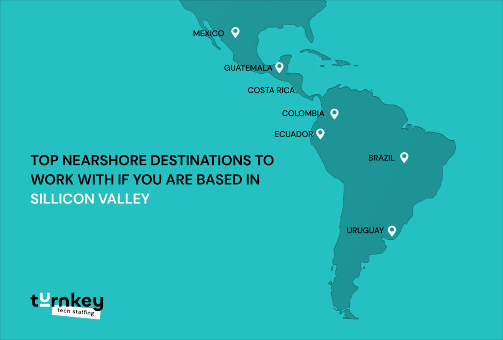 Top Nearshore Destinations to Work With If You Are Based in Sillicon Valley